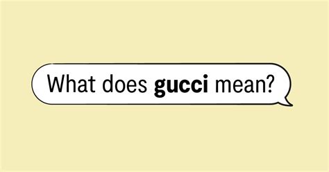 qué quiere decir gucci|gucci drug slang.